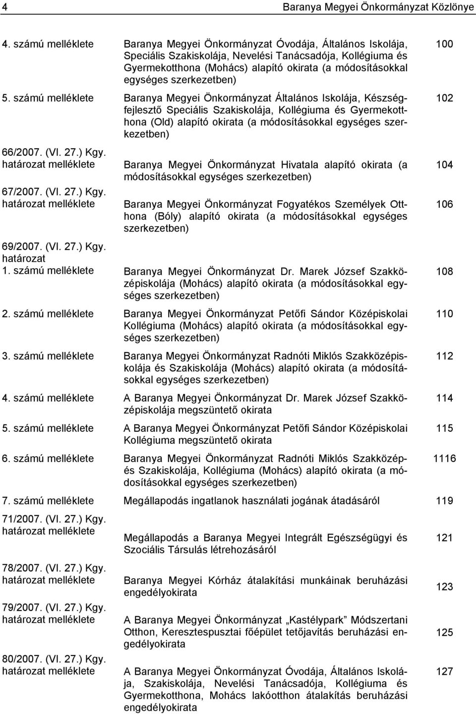 egységes szerkezetben) 5.