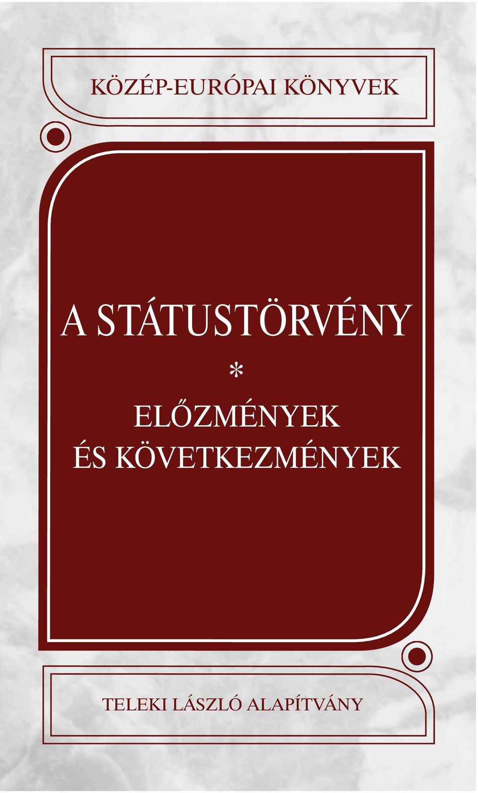 ELÕZMÉNYEK ÉS