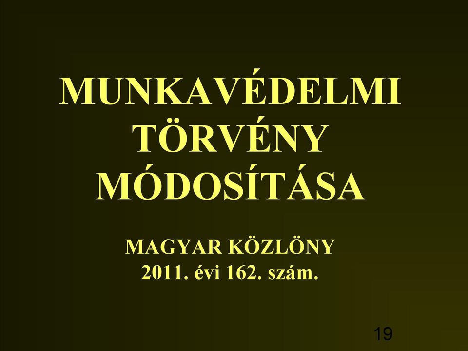 MÓDOSÍTÁSA MAGYAR