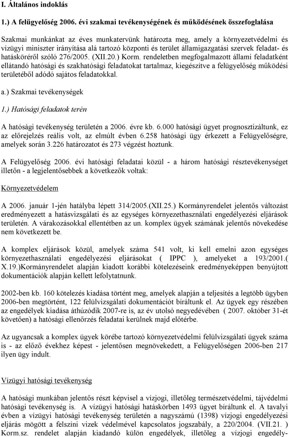 terület államigazgatási szervek feladat- és hatásköréről szóló 276/2005. (XII.20.) Korm.