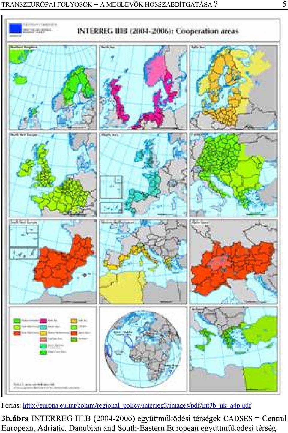 opa.eu.int/comm/regional_policy/interreg3/images/pdf/int3b_uk_a4p.pdf 3b.