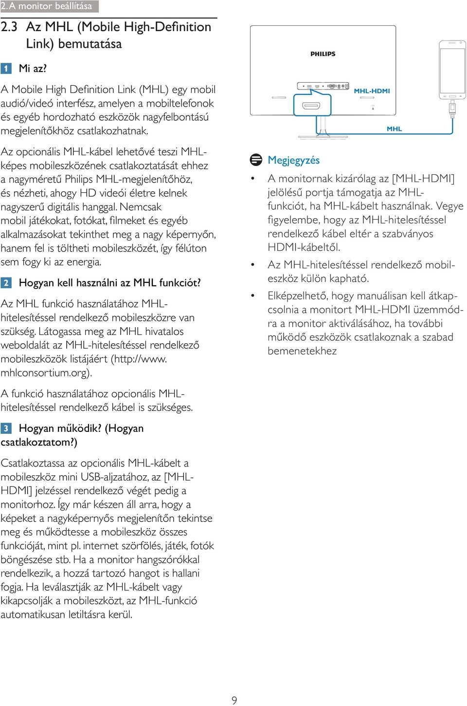 mobileszközét, így félúton sem fogy ki az energia. szükség.