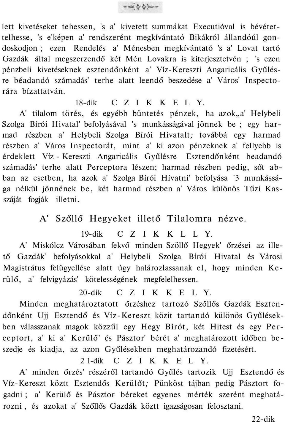 beszedése a' Város' Inspectorára bízattatván. 18-dik C Z I K K E L Y.