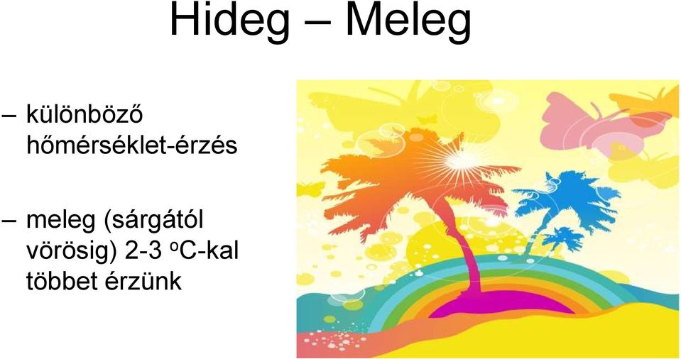 meleg (sárgától