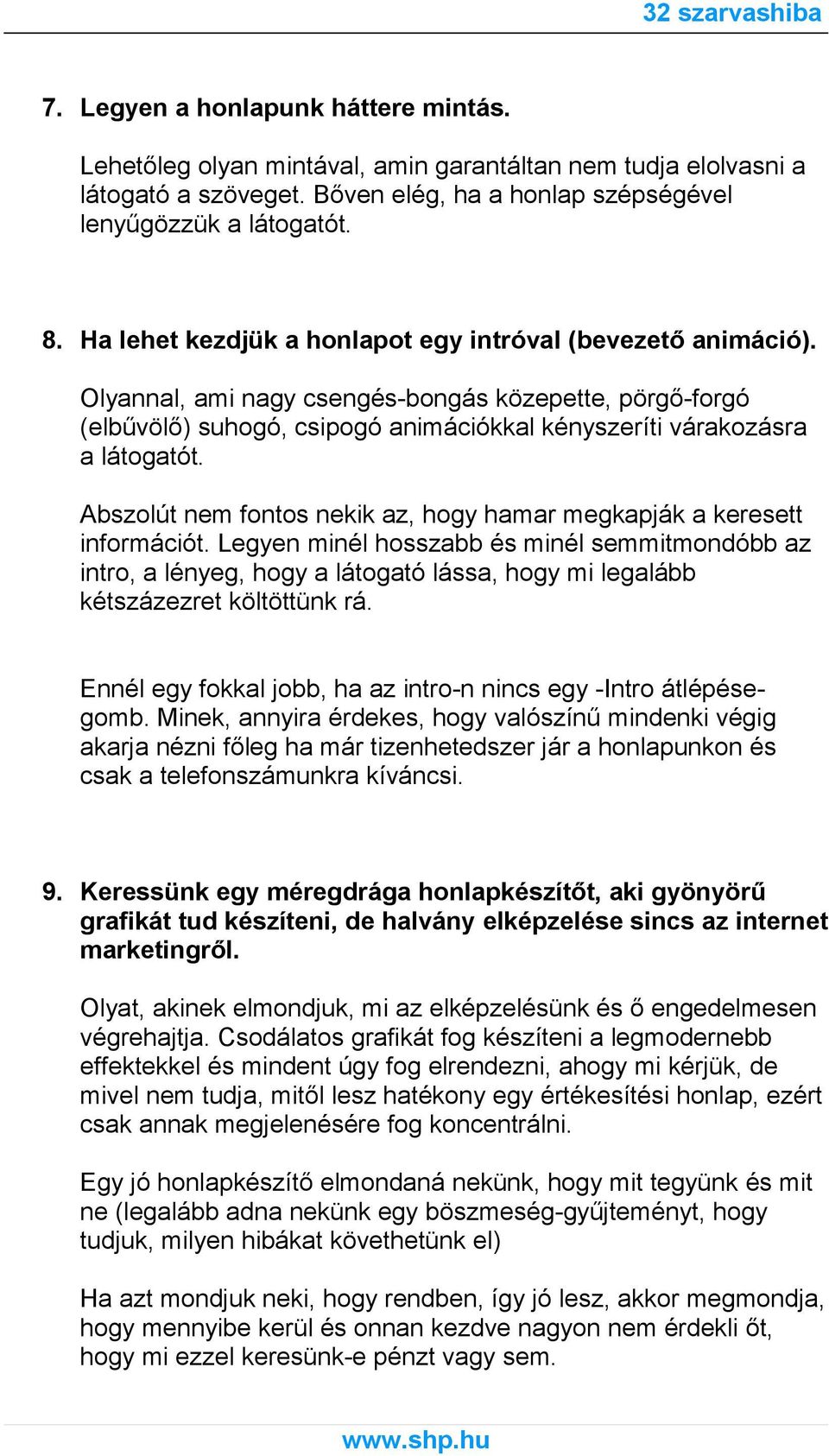 Abszolút nem fontos nekik az, hogy hamar megkapják a keresett információt.