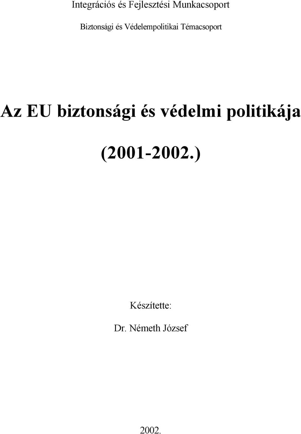 Az EU biztonsági és védelmi politikája