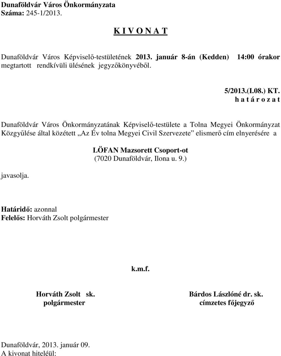 Önkormányzat Közgyűlése által közétett Az Év tolna Megyei Civil Szervezete