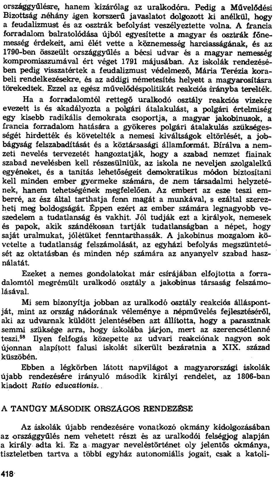 magyar nemesség kompromisszumával ért véget 1791 májusában.