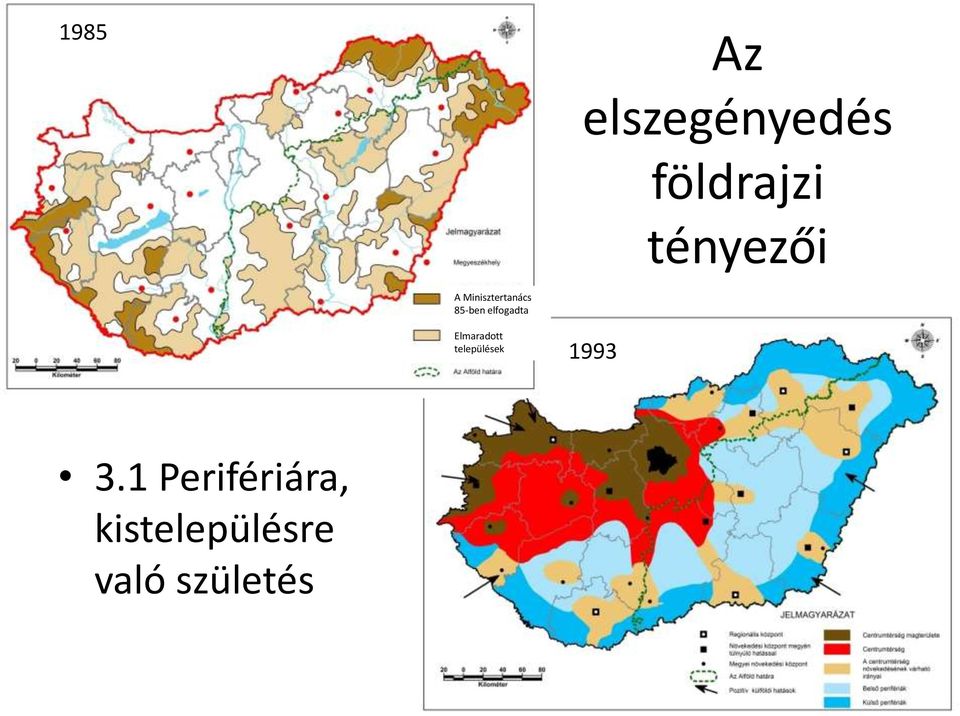 elfogadta Elmaradott települések 1993