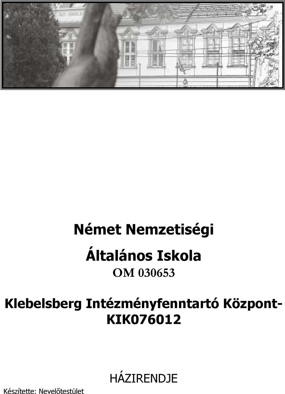 Intézményfenntartó Központ-