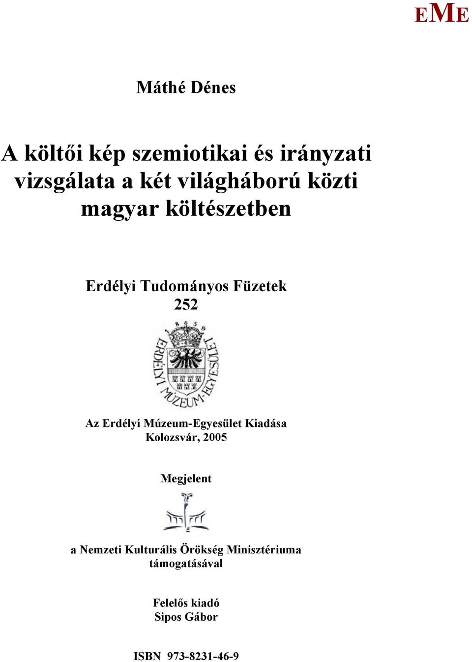 rdélyi úzeum-gyesület Kiadása Kolozsvár, 2005 egjelent a Nemzeti