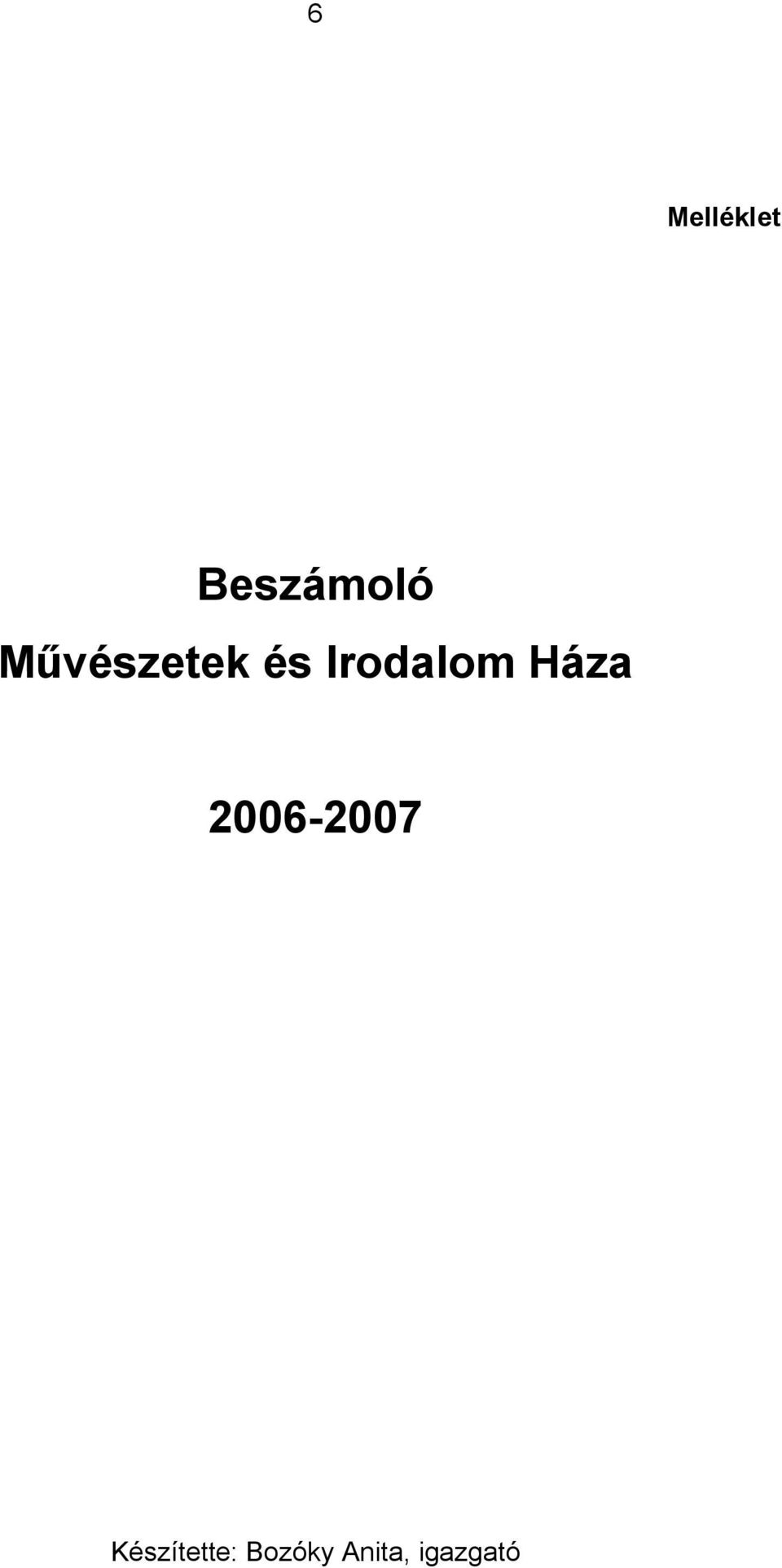 Háza 2006-2007