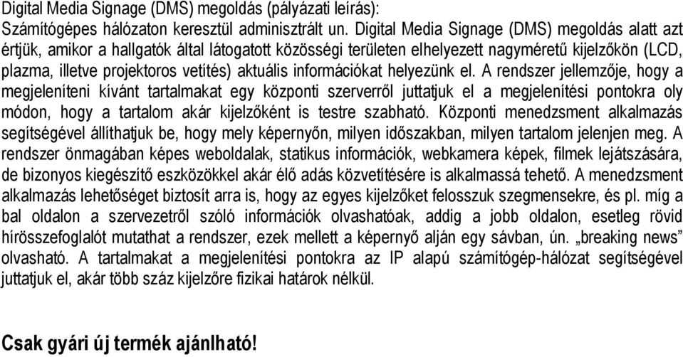 információkat helyezünk el.