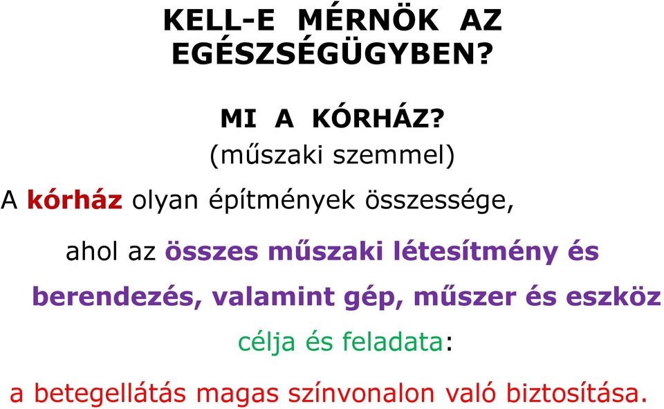 összes műszaki létesítmény és berendezés, valamint gép, műszer