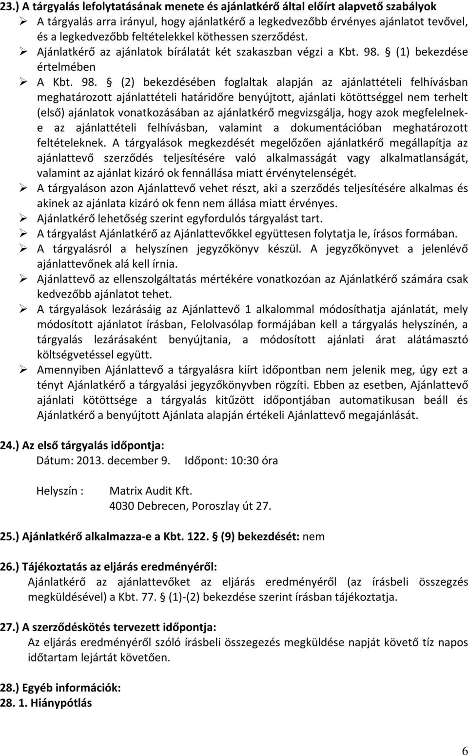 (1) bekezdése értelmében A Kbt. 98.