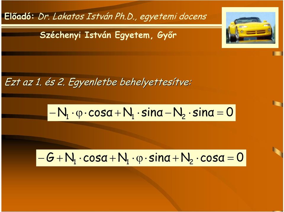 tve: N 2 1 ϕ cosα + N1 sinα N