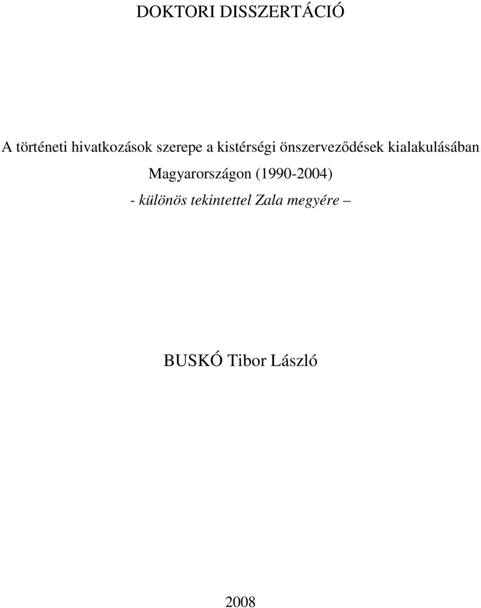 kialakulásában Magyarországon (1990-2004) -