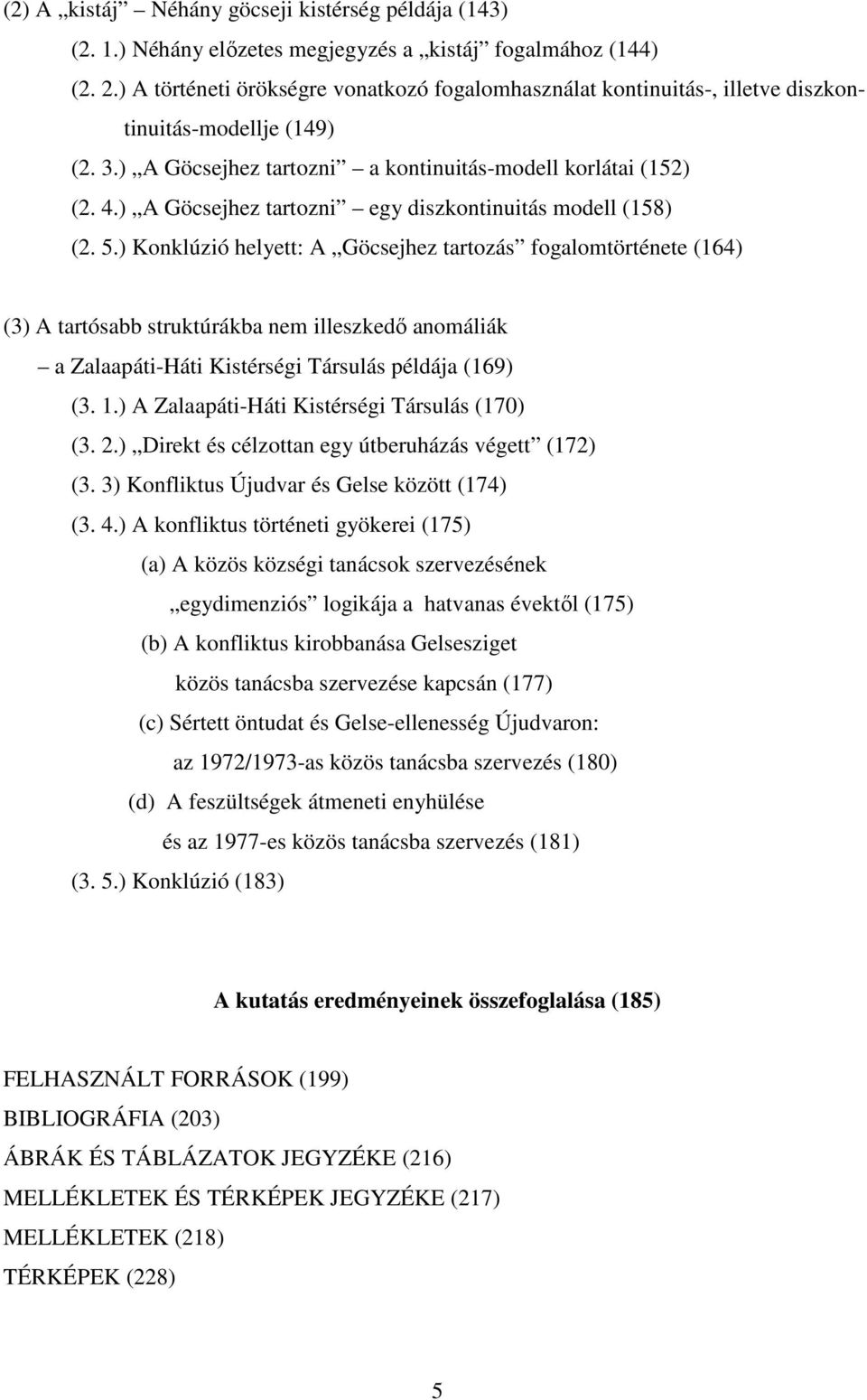 ) A Göcsejhez tartozni egy diszkontinuitás modell (158) (2. 5.