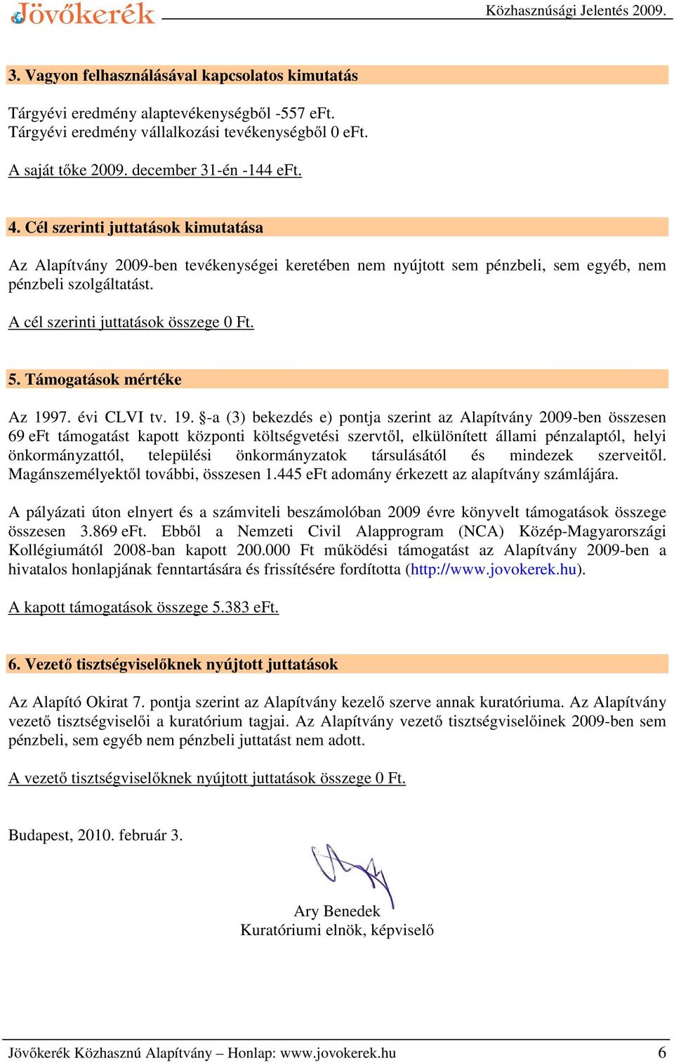 Támogatások mértéke Az 199