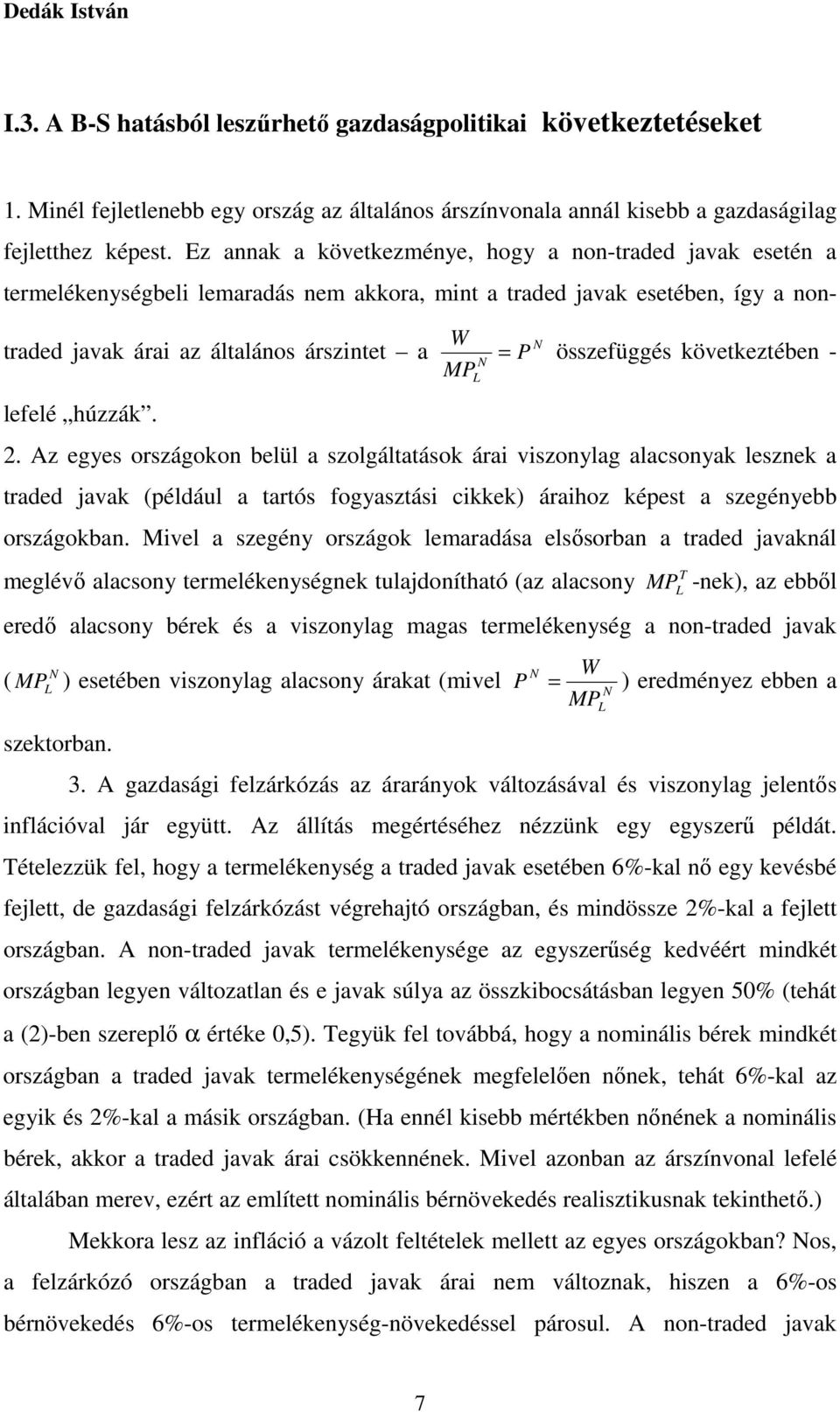 W = N P összefüggés következtében - N 2.