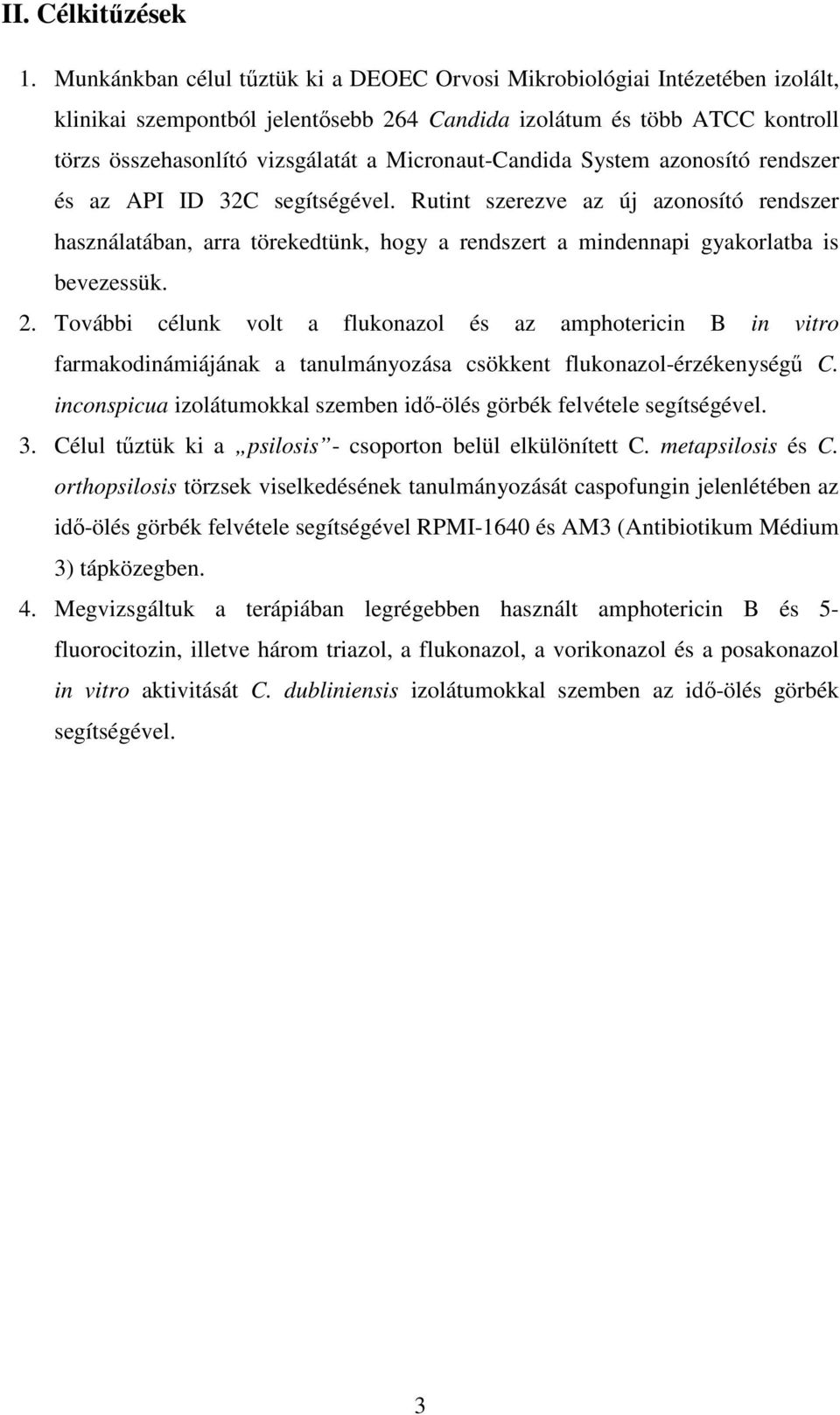 Micronaut-Candida System azonosító rendszer és az API ID 32C segítségével.