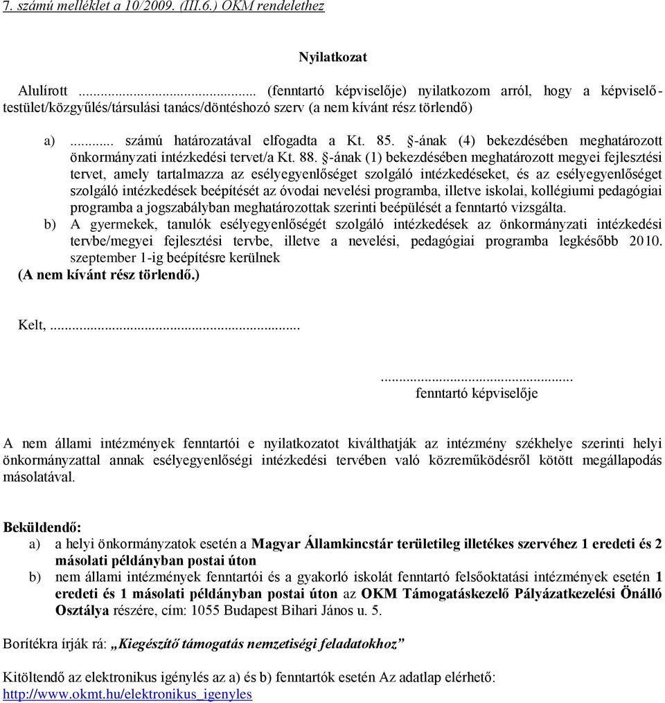 -ának (4) bekezdésében meghatározott önkormányzati intézkedési tervet/a Kt. 88.