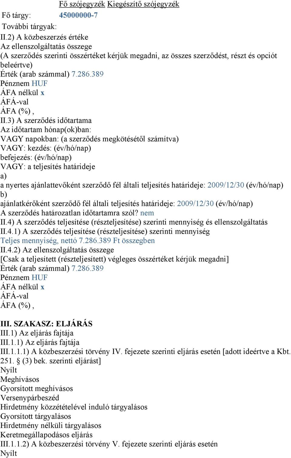 389 Pénznem HUF ÁFA nélkül x ÁFÁ-val ÁFA (%), II.