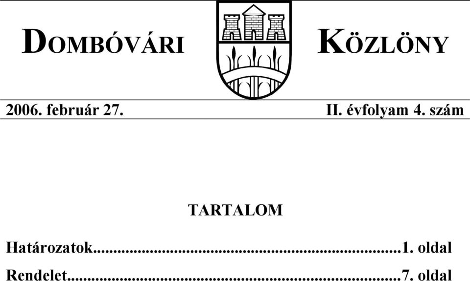 TARTALOM Határozatok.