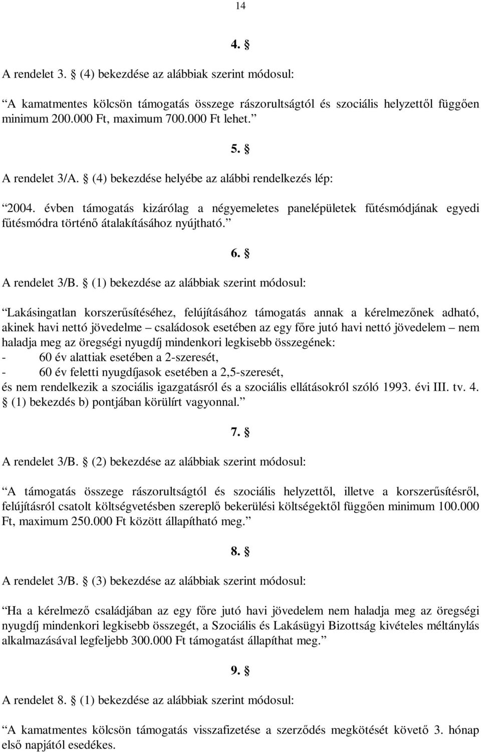 A rendelet 3/B.