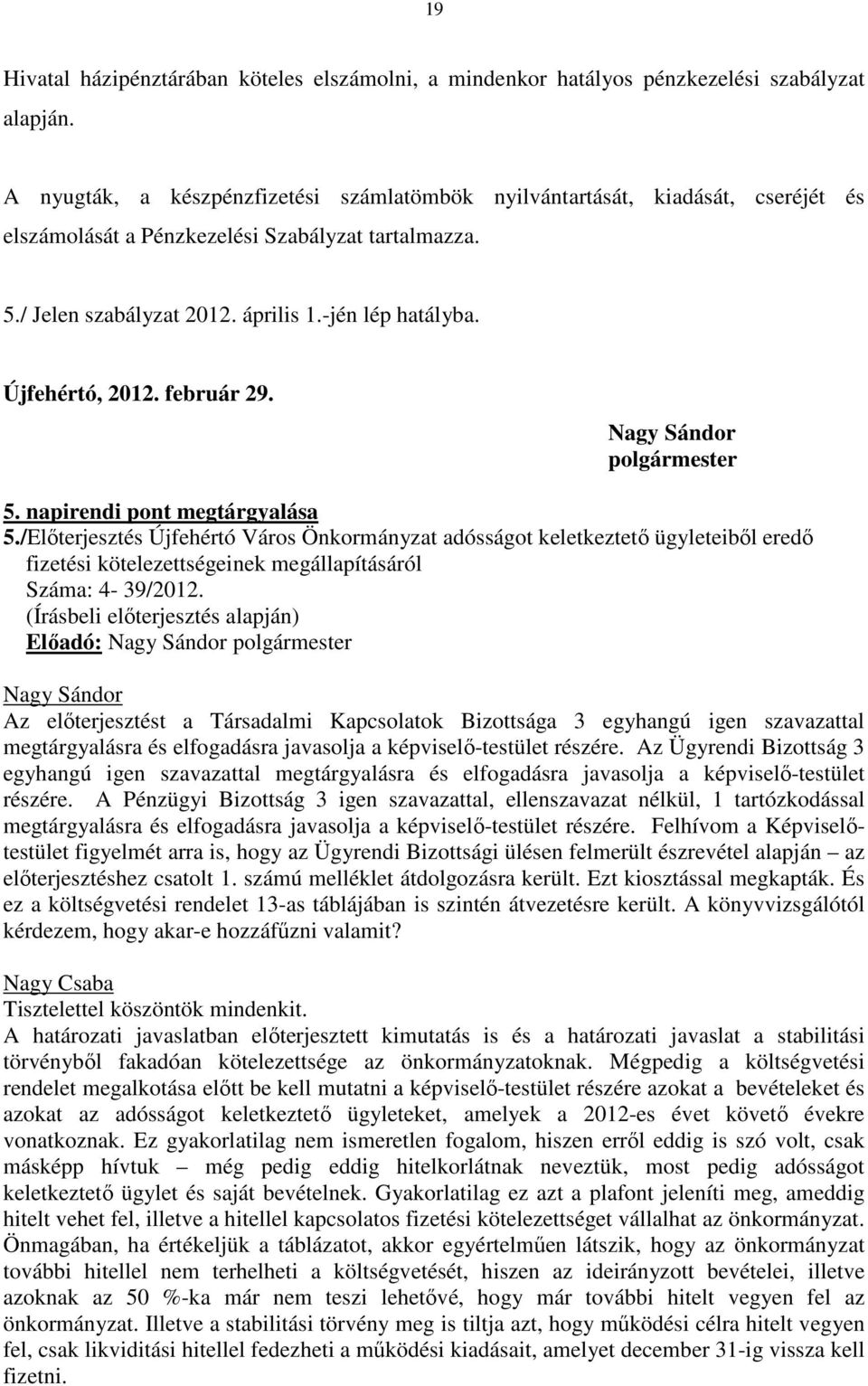 Újfehértó, 2012. február 29. polgármester 5. napirendi pont megtárgyalása 5.