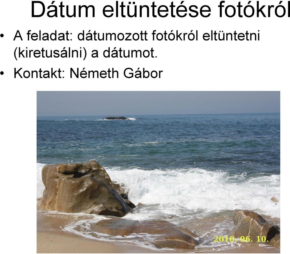 eltüntetni (kiretusálni) a