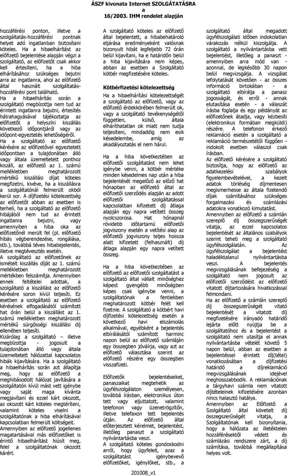 szolgálttáshozzáférési pont tlálhtó.