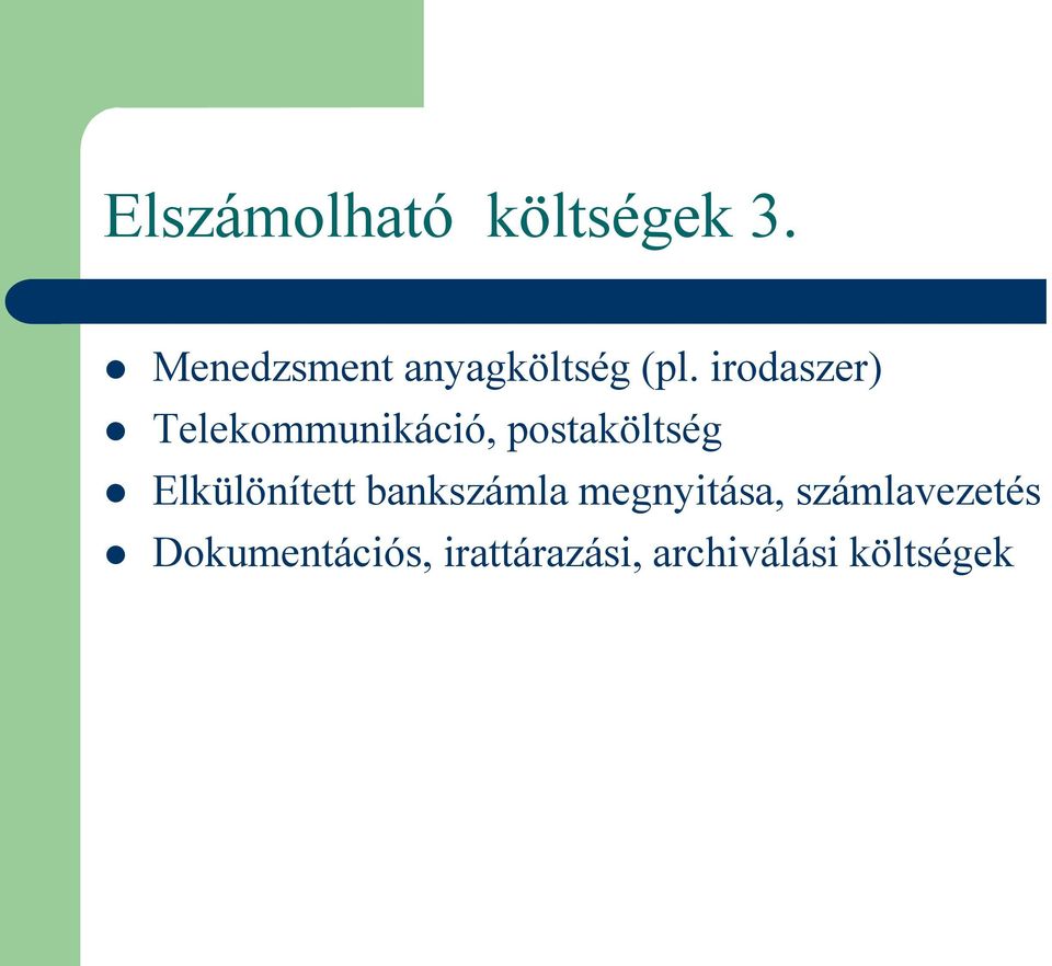 irodaszer) Telekommunikáció, postaköltség