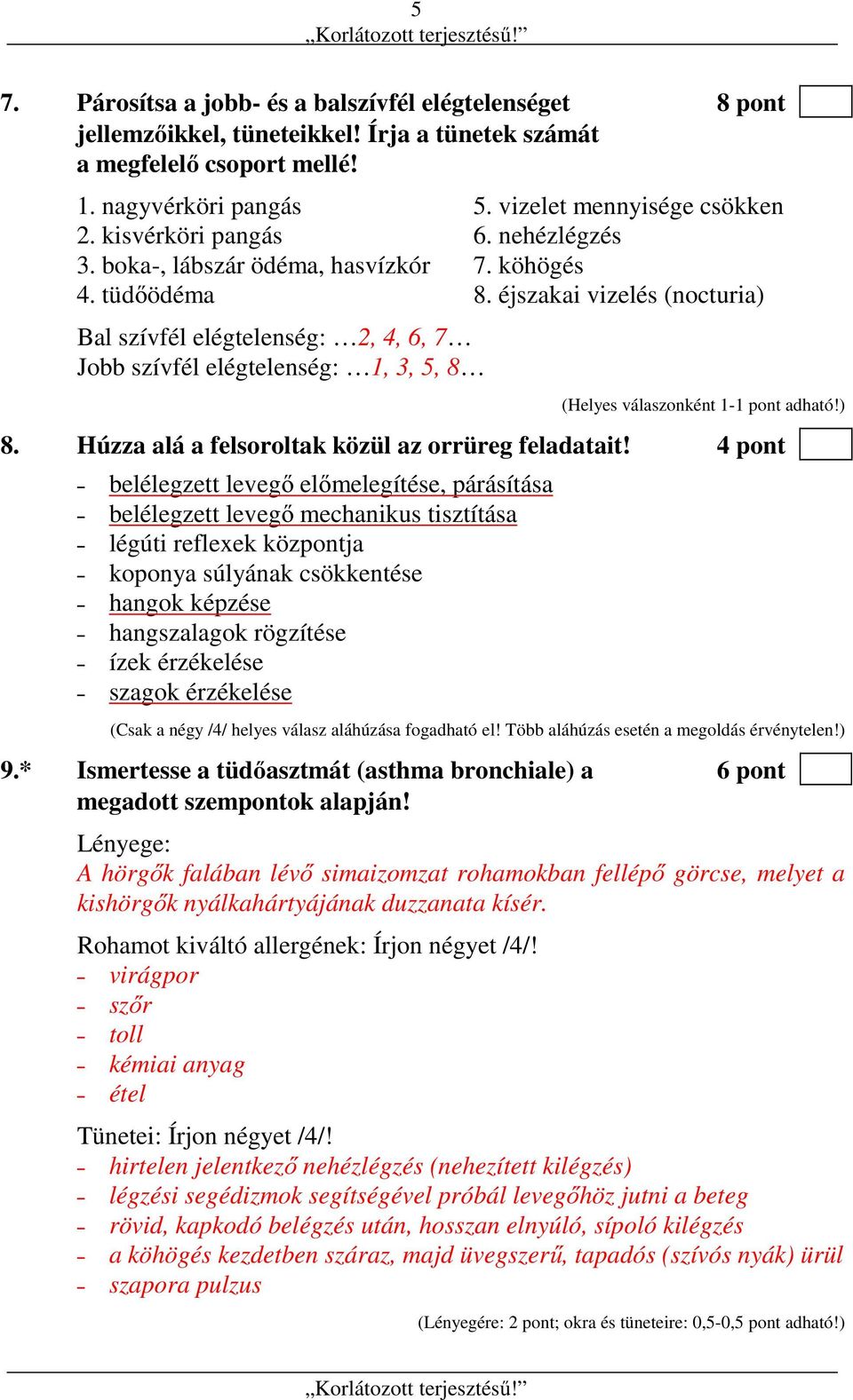 Húzza alá a felsoroltak közül az orrüreg feladatait!