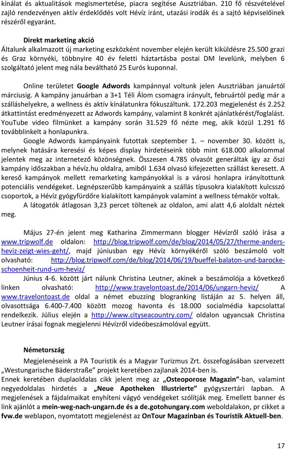 Direkt marketing akció Általunk alkalmazott új marketing eszközként november elején került kiküldésre 25.