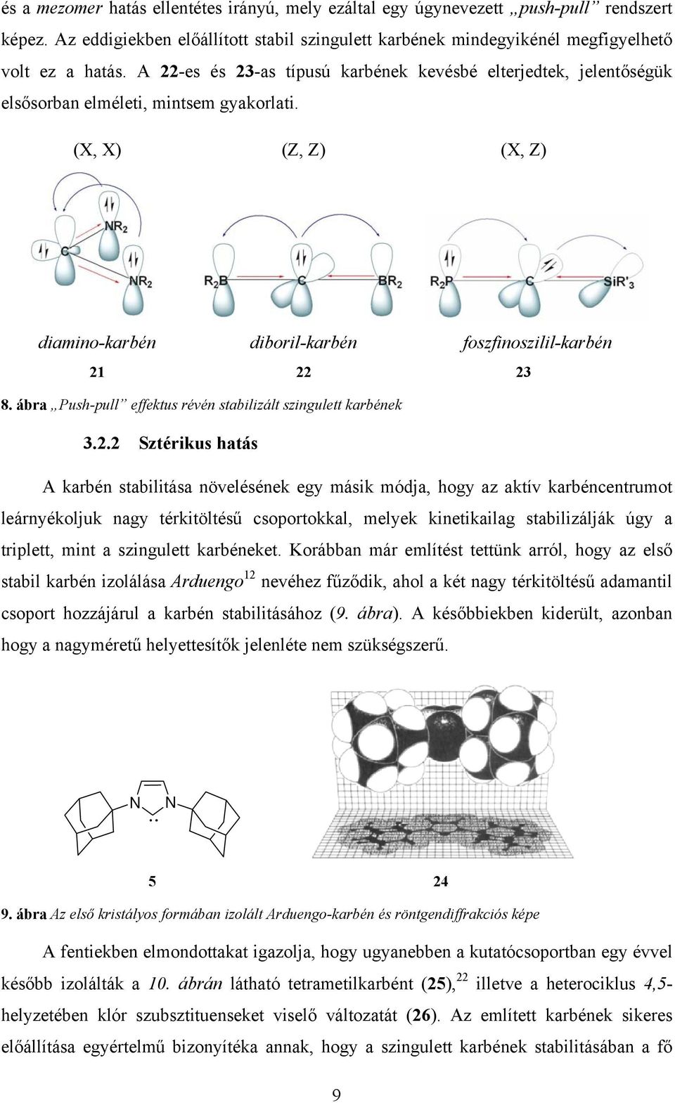 ábra Push-pull effektus révén stabilizált szingulett karbének 3.2.