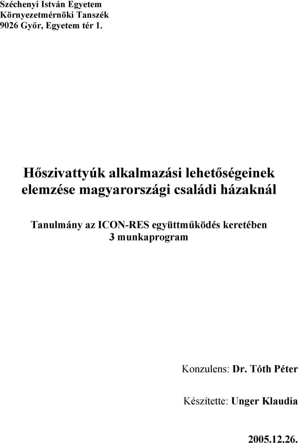 Hőszivattyúk alkalmazási lehetőségeinek elemzése magyarországi