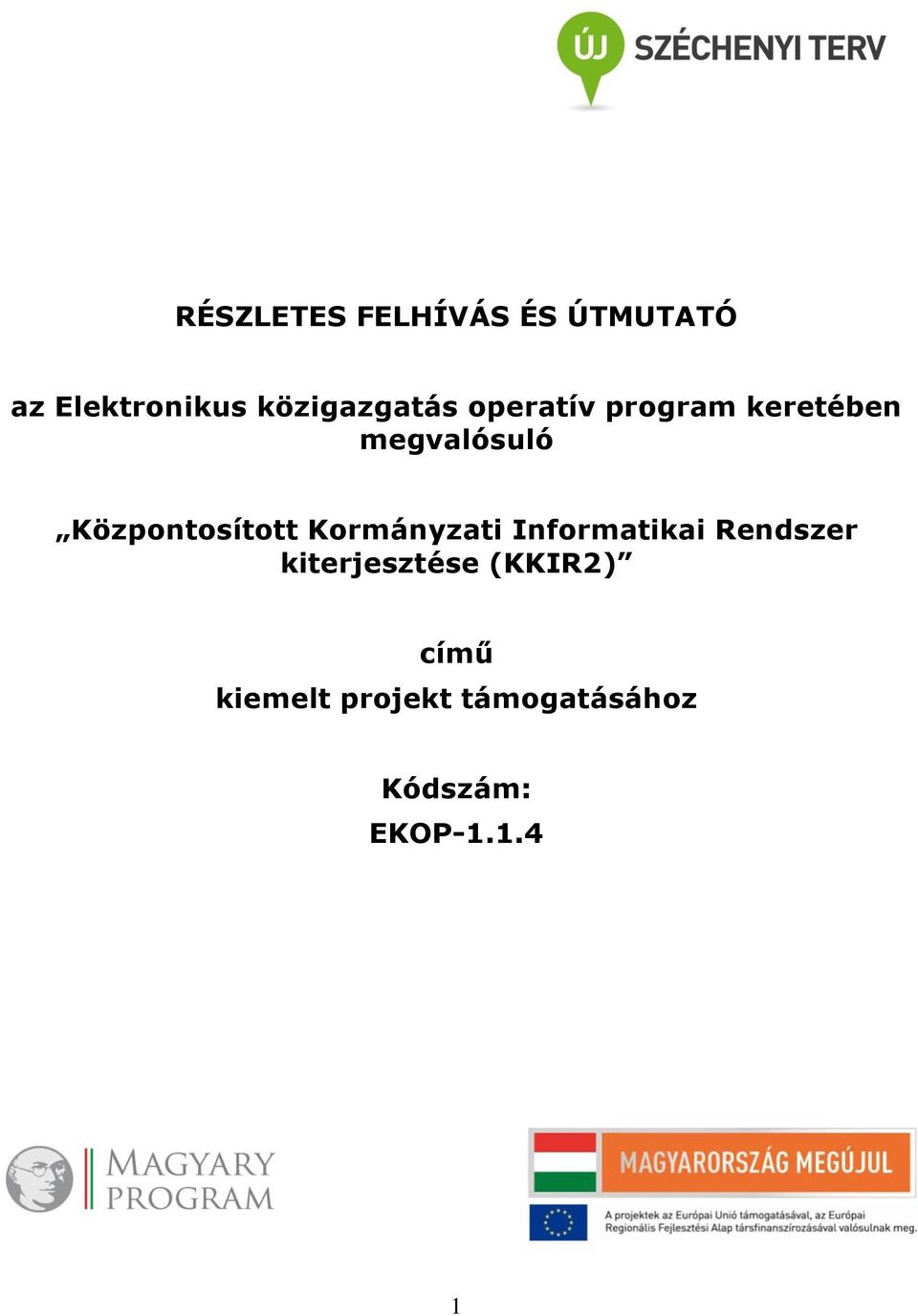 Központosított Kormányzati Informatikai Rendszer