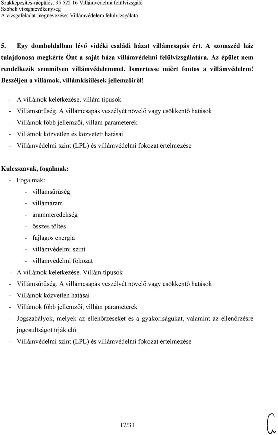 - A villámok keletkezése, villám típusok - Villámsűrűség.