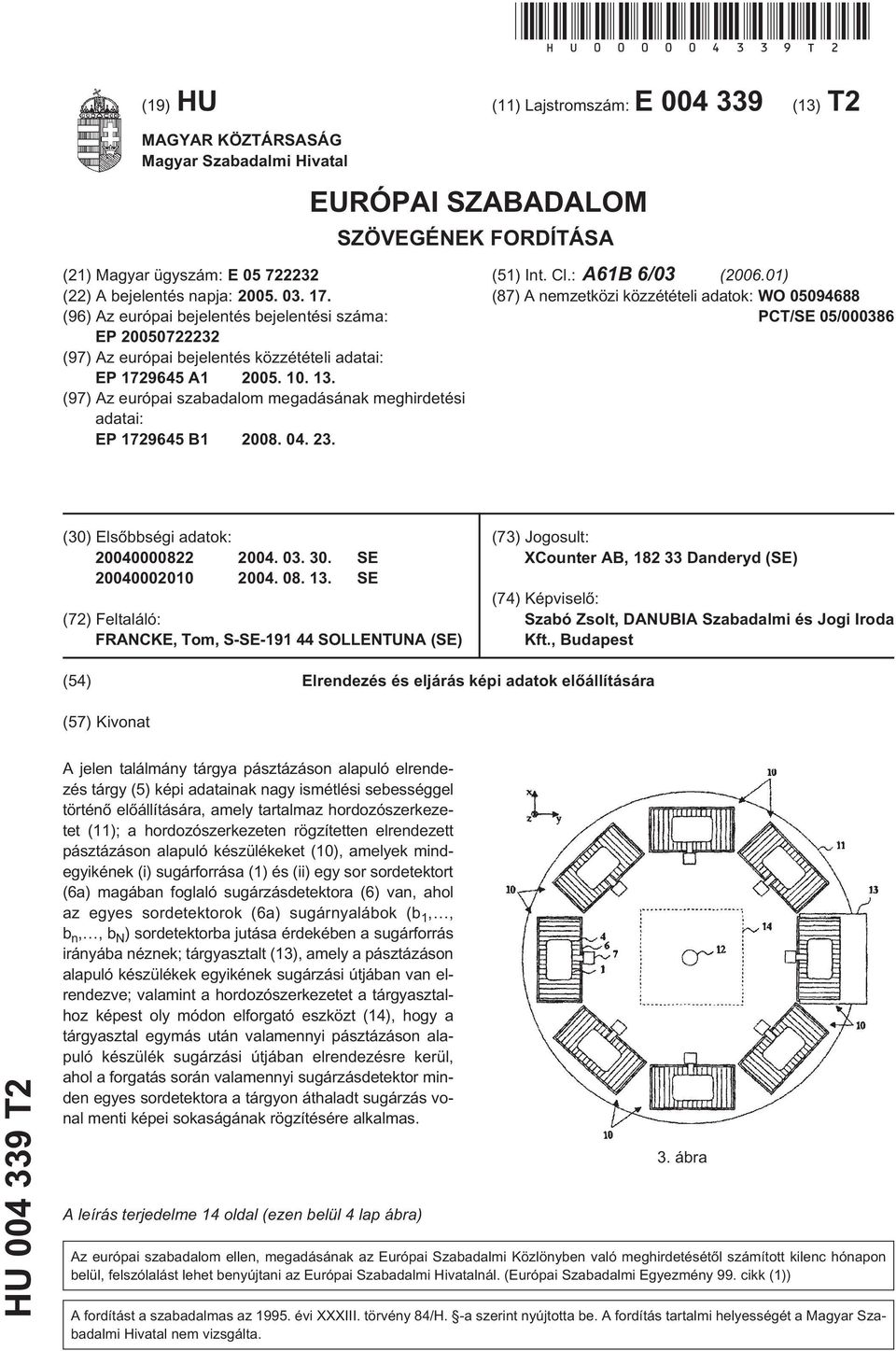 (96) Az európai bejelentés bejelentési száma: EP 00722232 (97) Az európai bejelentés közzétételi adatai: EP 172964 A1 0.. 13.