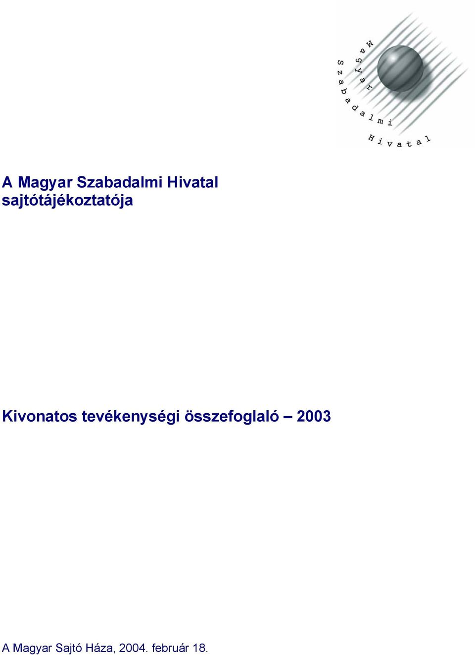 tevékenységi összefoglaló 2003