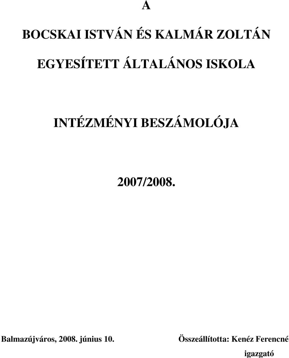 BESZÁMOLÓJA 2007/2008.