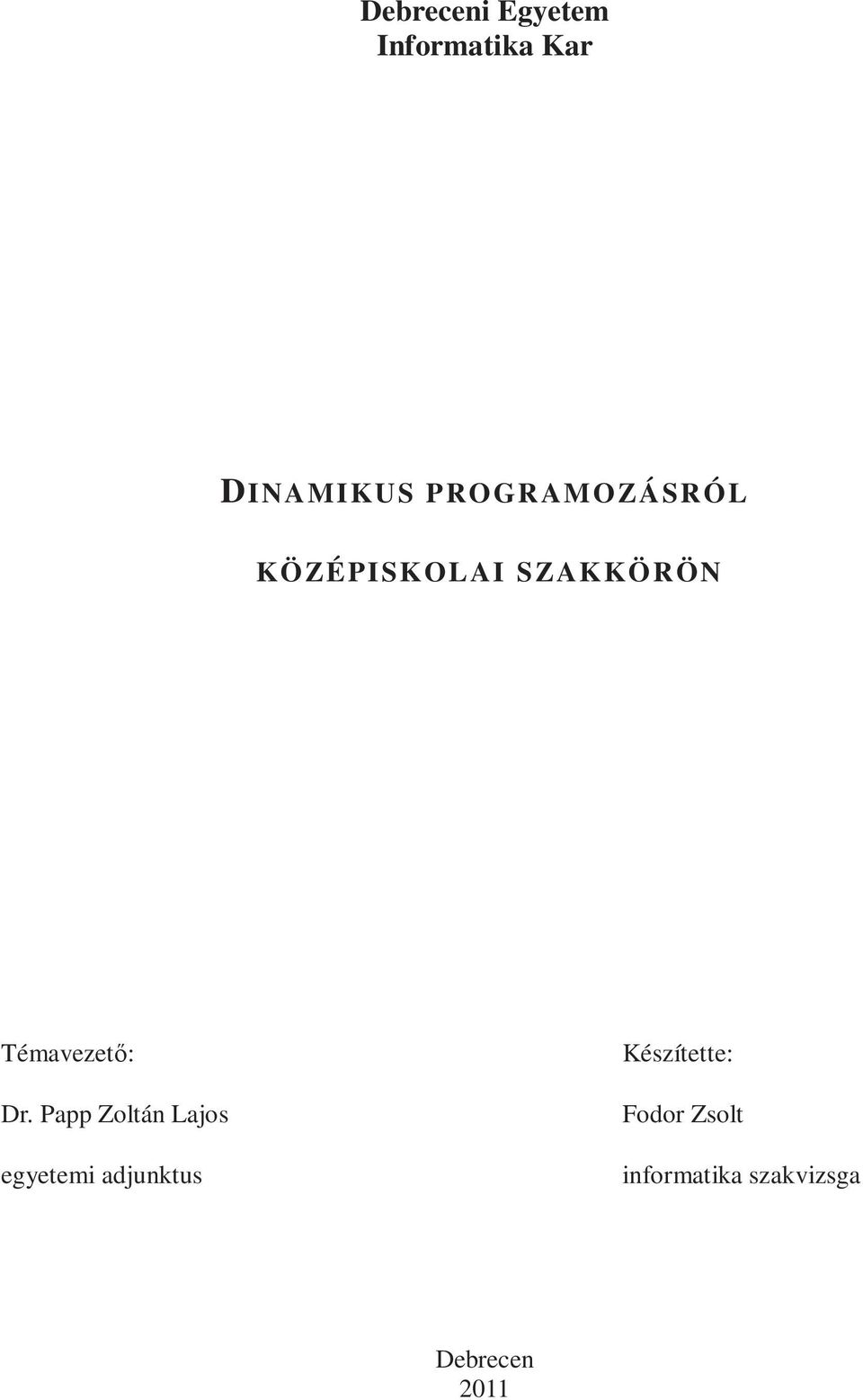 Témavezető: Dr.