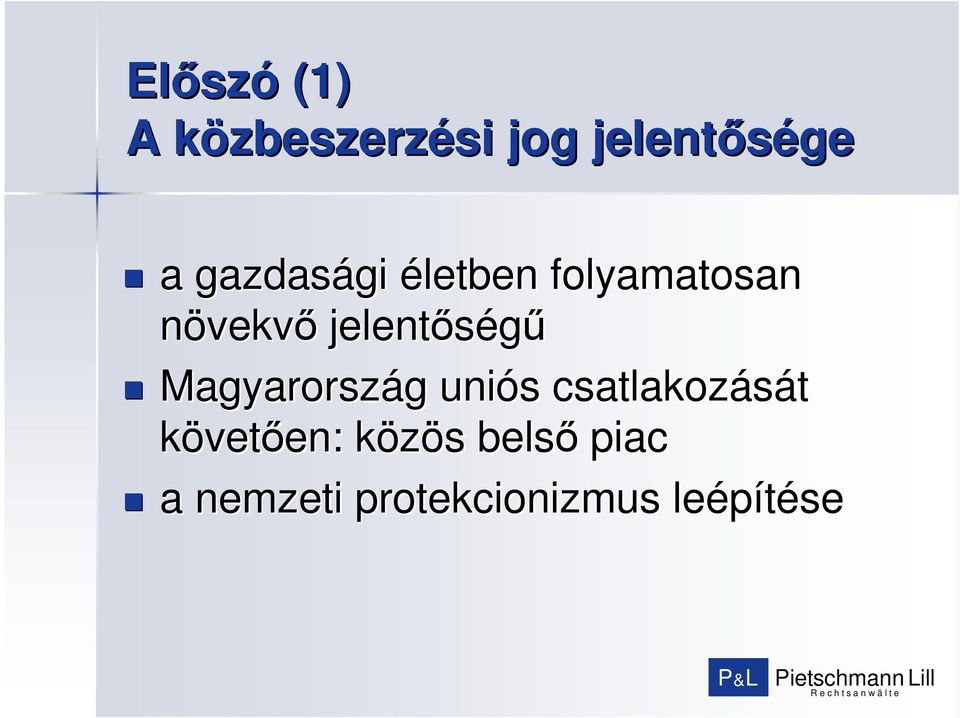 jelentıségő Magyarország g uniós s csatlakozását