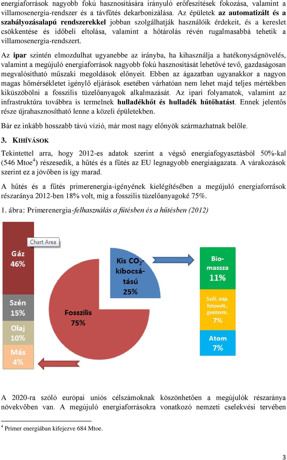 tehetik a villamosenergia-rendszert.