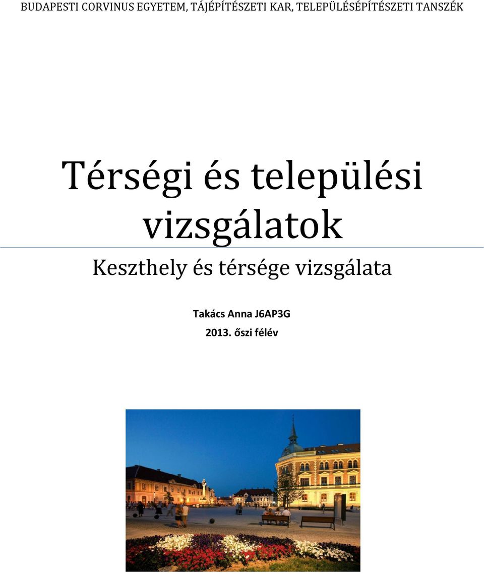 települési vizsgálatok Keszthely és térsége