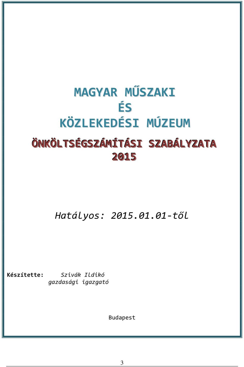 Hatályos: 2015