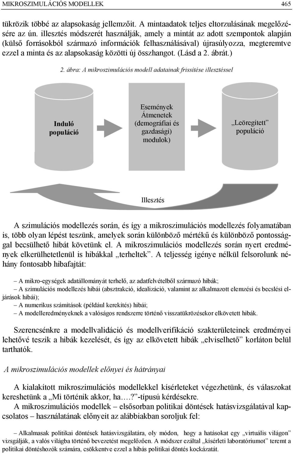 új összhangot. (Lásd a 2. ábrát.) 2.