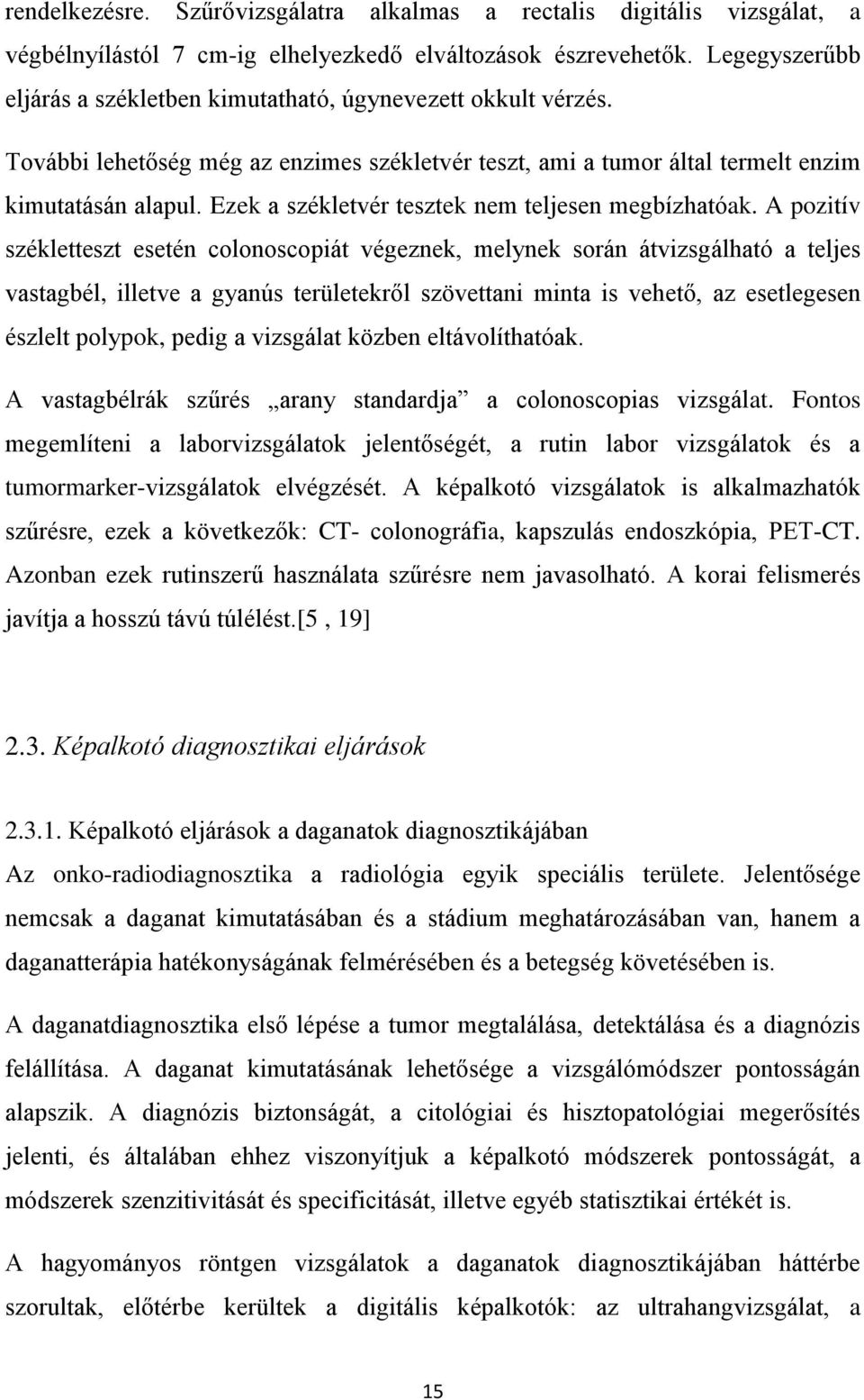 Ezek a székletvér tesztek nem teljesen megbízhatóak.