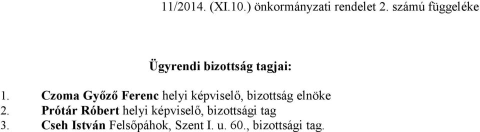 Czoma Győző Ferenc helyi képviselő, bizottság elnöke 2.